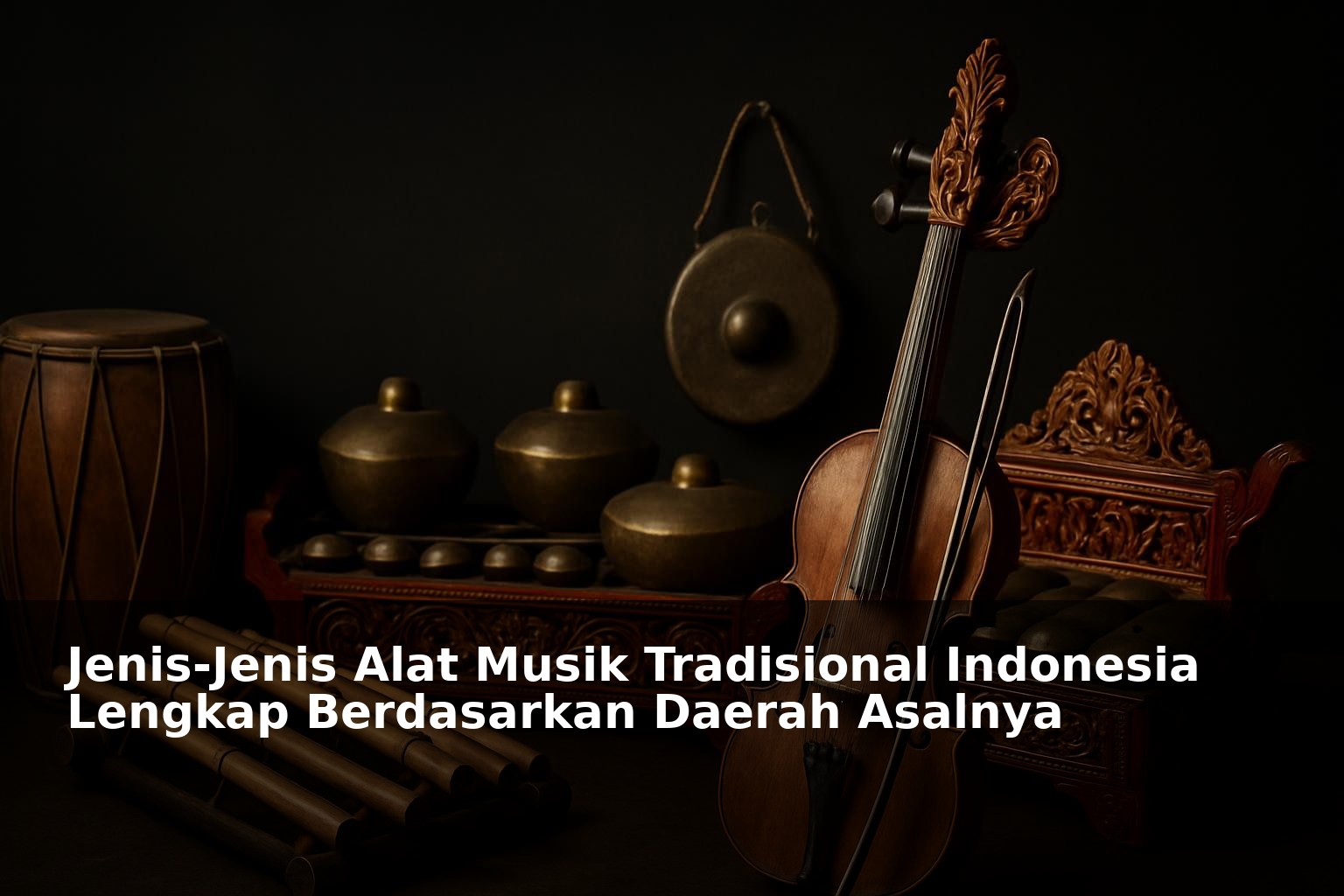 Beragam alat musik tradisional Indonesia dari berbagai daerah