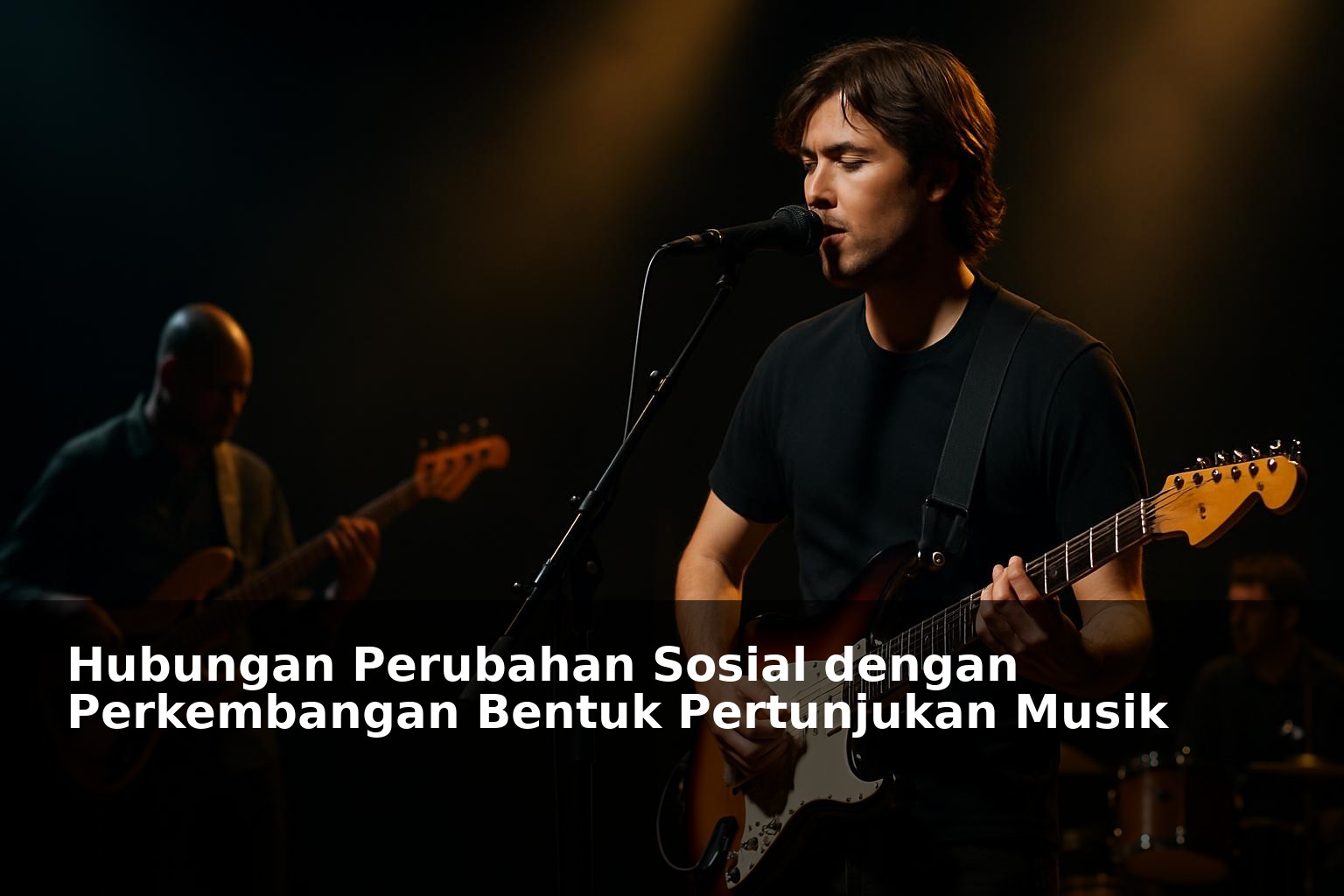 Pertunjukan musik dengan latar sosial budaya yang berubah